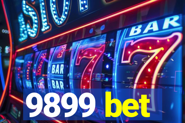 9899 bet